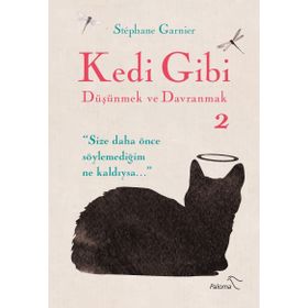 Kedi Gibi Düşünmek Ve Davranmak - 2 - Stephane Garnier