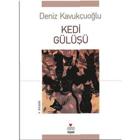 KEDI GÜLÜŞÜ - DENIZ KAVUKÇUOĞLU