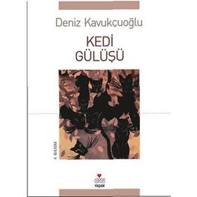 KEDI GÜLÜŞÜ - DENIZ KAVUKÇUOĞLU