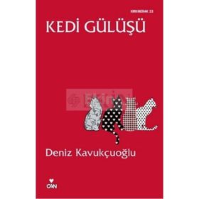 KEDI GÜLÜŞÜ - DENIZ KAVUKÇUOĞLU