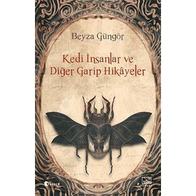 Kedi İnsanlar ve Diğer Garip Hikayeler Beyza Güngör İthaki Yayınları