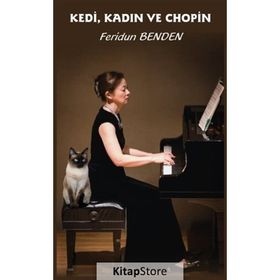 Kedi Kadın ve Chopin - Feridun Benden