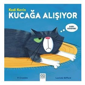 Kedi Kevin-Kucağa Alışıyor - Lucinda Gifford