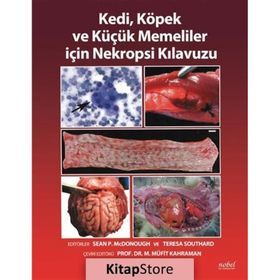 Kedi Köpek ve Küçük Memeliler için Nekropsi Kılavuzu - Kolektif