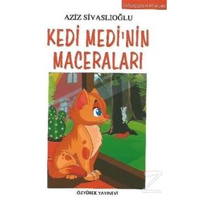 Kedi Medi’nin Maceraları - Aziz Sivaslıoğlu