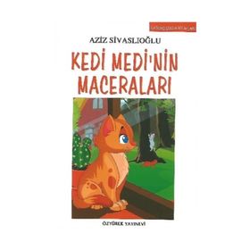 Kedi Medi’nin Maceraları - Aziz Sivaslıoğlu