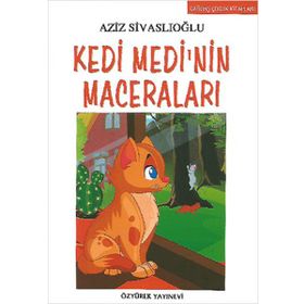 Kedi Medi’nin Maceraları - Aziz Sivaslıoğlu