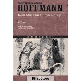 Kedi Murr'un Dünya Görüşü - E.T. A. Hoffmann