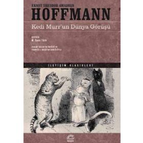 Kedi Murr'un Dünya Görüşü - E.T. A. Hoffmann