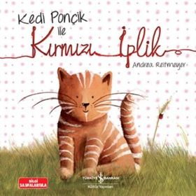 Kedi Ponçik ile Kırmızı İplik - Andrea Reitmeyer