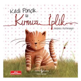 Kedi Ponçik ile Kırmızı İplik - Andrea Reitmeyer