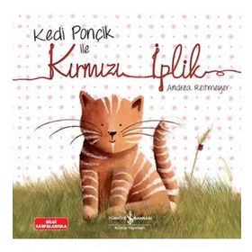 Kedi Ponçik ile Kırmızı İplik - Andrea Reitmeyer