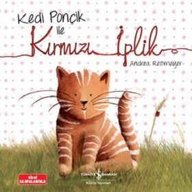 Kedi Ponçik ile Kırmızı İplik - Andrea Reitmeyer