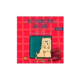 Kedi Ponçik'in Bir Günü / Şekiller / Özlem Fedai Korçak