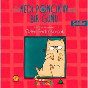 Kedi Ponçik'in Bir Günü / Şekiller / Özlem Fedai Korçak