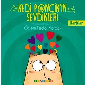 Kedi Ponçik’İn Sevdikleri Renkler - Özlem Fedai Korçak
