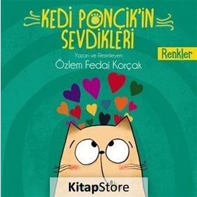 Kedi Ponçik’İn Sevdikleri Renkler - Özlem Fedai Korçak