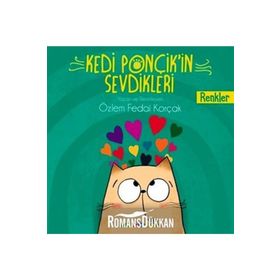 Kedi Ponçik’İn Sevdikleri Renkler - Özlem Fedai Korçak