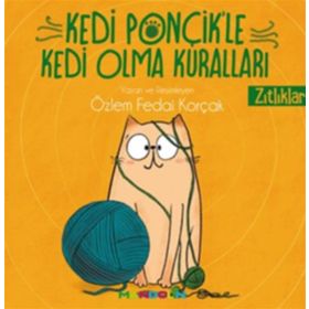 Kedi Ponçik'le Kedi Olma Kuralları - Özlem Fedai Korçak