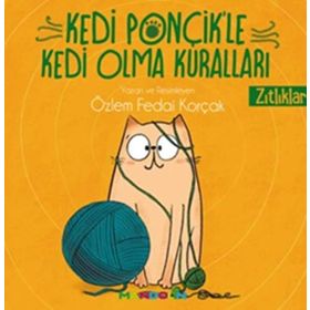 Kedi Ponçik'le Kedi Olma Kuralları - Özlem Fedai Korçak
