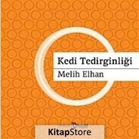 KEDI TEDİRGİNLİĞİ - MELIH ELHAN