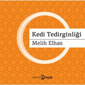 KEDI TEDİRGİNLİĞİ - MELIH ELHAN