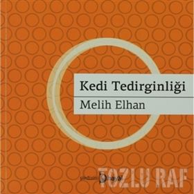 KEDI TEDİRGİNLİĞİ - MELIH ELHAN