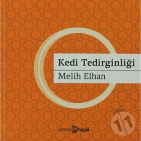 KEDI TEDİRGİNLİĞİ - MELIH ELHAN