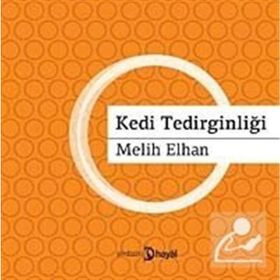 KEDI TEDİRGİNLİĞİ - MELIH ELHAN
