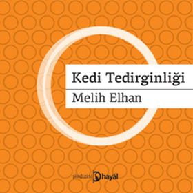 KEDI TEDİRGİNLİĞİ - MELIH ELHAN
