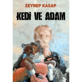 Kedi ve Adam Zeynep Kasap