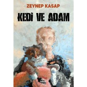 Kedi ve Adam Zeynep Kasap