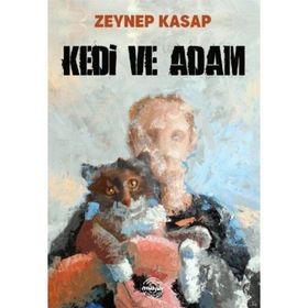 Kedi ve Adam Zeynep Kasap