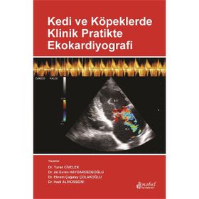 Kedi ve Köpeklerde Klinik Pratikte Ekokardiyografi - Turan Civelek