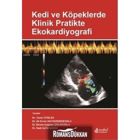 Kedi ve Köpeklerde Klinik Pratikte Ekokardiyografi - Turan Civelek