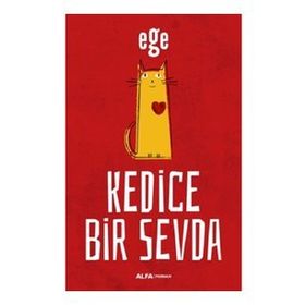 Kedice Bir Sevda - Ege