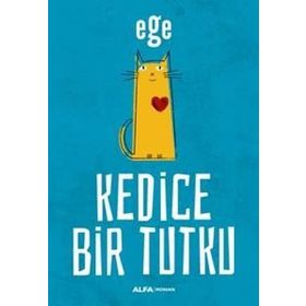 Kedice Bir Tutku - Ege