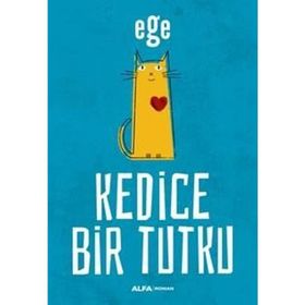 Kedice Bir Tutku - Ege