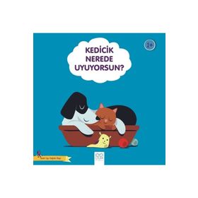 Kedicik Nerede Uyuyorsun? - Güzel Uyu Sağlıklı Büyü Didier Zanon