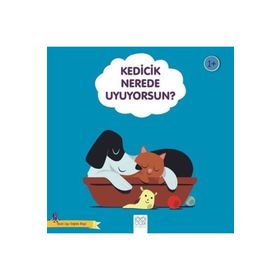 Kedicik Nerede Uyuyorsun? - Güzel Uyu Sağlıklı Büyü Didier Zanon