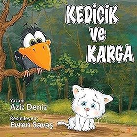 Kedicik ve Karga - Aziz Deniz -Cinius Yayınları