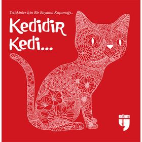 Kedidir Kedi - Yetişkinler İçin Bir Boyama Kaçamağı - Edam Yayınları