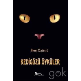 Kedigözü Öyküler - İlker Özünlü
