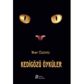 Kedigözü Öyküler - İlker Özünlü