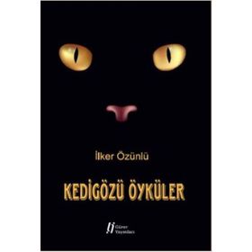 Kedigözü Öyküler - İlker Özünlü
