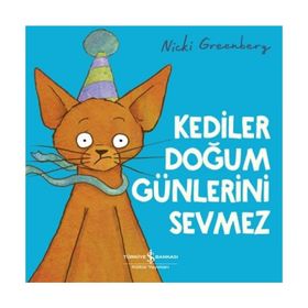 Kediler Doğum Günlerini Sevmez Nicki Greenberg
