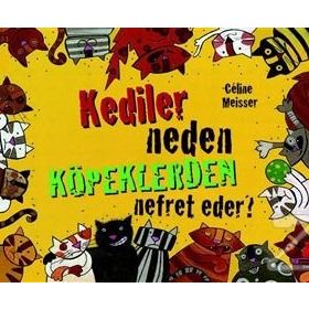 Kediler Neden Köpeklerden Nefret Eder? - Celine Meisser