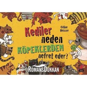 Kediler Neden Köpeklerden Nefret Eder? - Celine Meisser