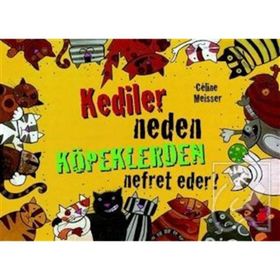 Kediler Neden Köpeklerden Nefret Eder? - Celine Meisser