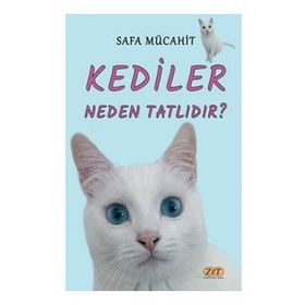 Kediler Neden Tatlıdır? - Safa Mücahit